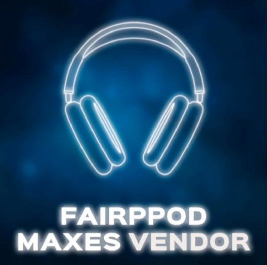 Fairpod max vendor